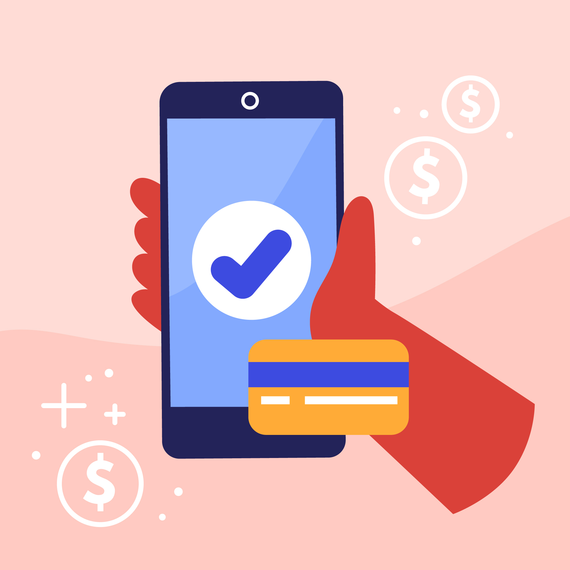 Hand holds smartphonewith blue checkmark; other hand shows credit card, dollar symbols and plus signs, mobile payment