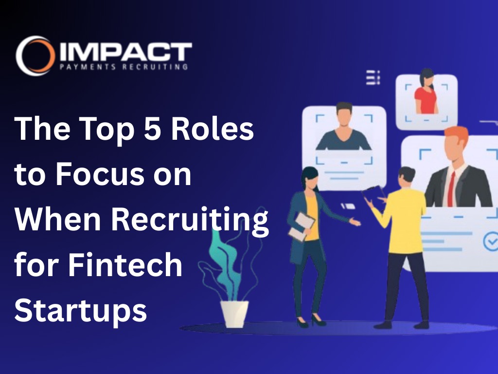 Logo, title'The Top 5 Roles to Focus on When Recruiting for Fintech Startups', illustration of people reviewing candidate pro